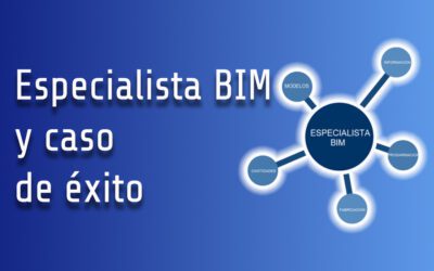 Especialista BIM y caso de éxito