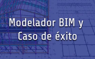 Modelador BIM y Caso de éxito