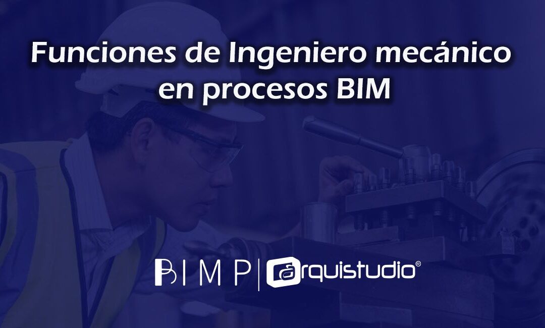 Funciones de Ingeniero mecánico en procesos BIM