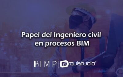 Papel del Ingeniero civil en procesos BIM