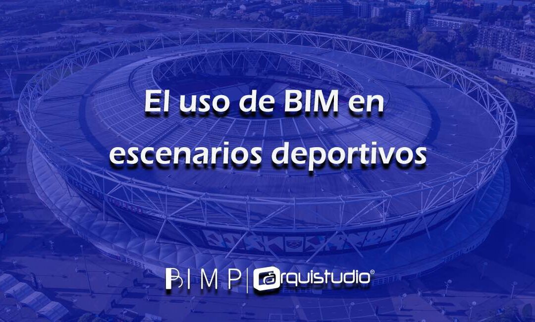 El uso de BIM en escenarios deportivos
