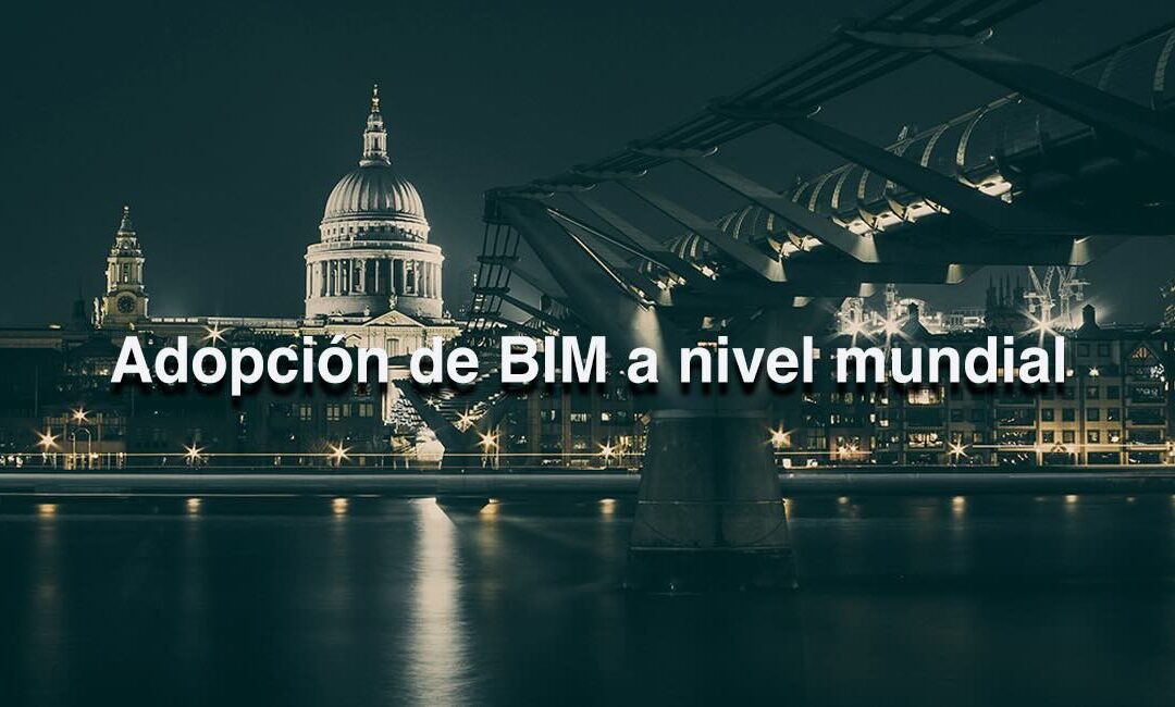 Adopción de BIM a nivel mundial