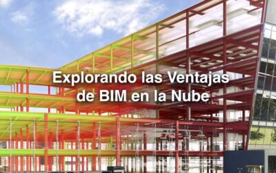 Explorando las Ventajas de BIM en la Nube