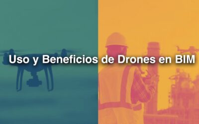 Uso y Beneficios de Drones en BIM