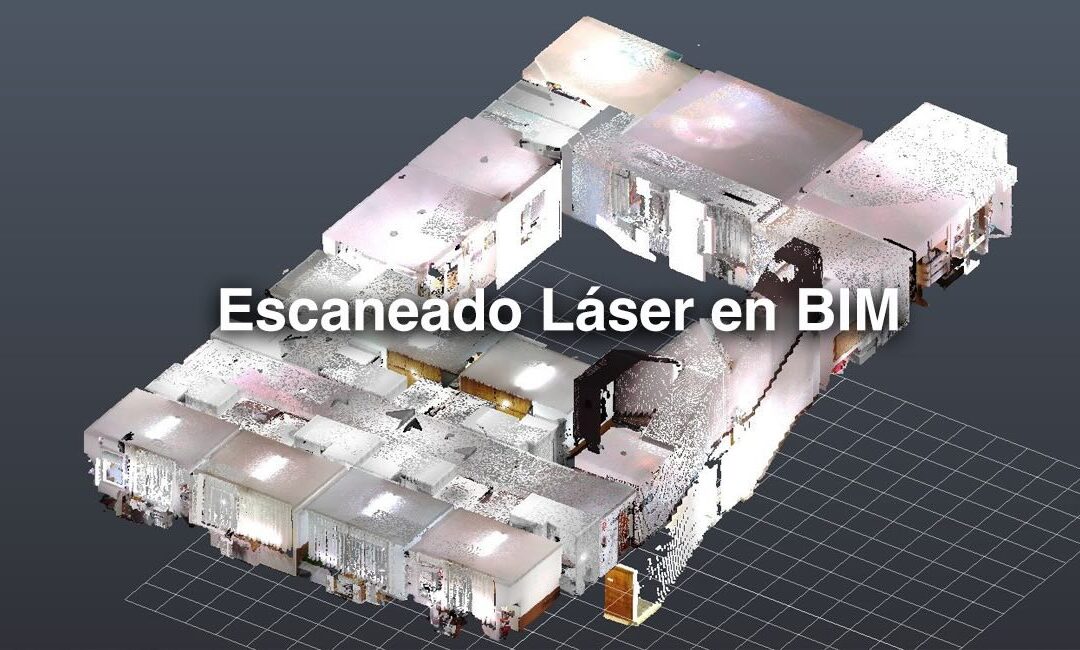 Escaneado Láser en BIM