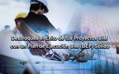 Plan de Ejecución BIM (BEP)
