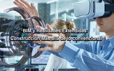 BIM y Realidades Extendidas