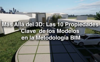 Propiedades Clave de los Modelos en la Metodología BIM